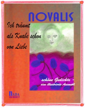 Novalis - Ich träumt als Knabe schon von Liebe