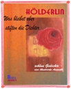Friedrich Hölderlin - Was bleibt aber stiften die Dichter